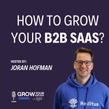 how to grow your b2b saas podcast