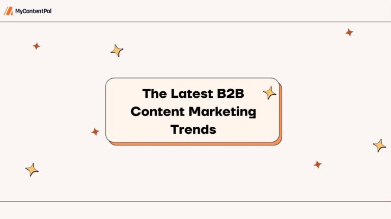 The Latest B2B Content Marketing Trends You Should Know