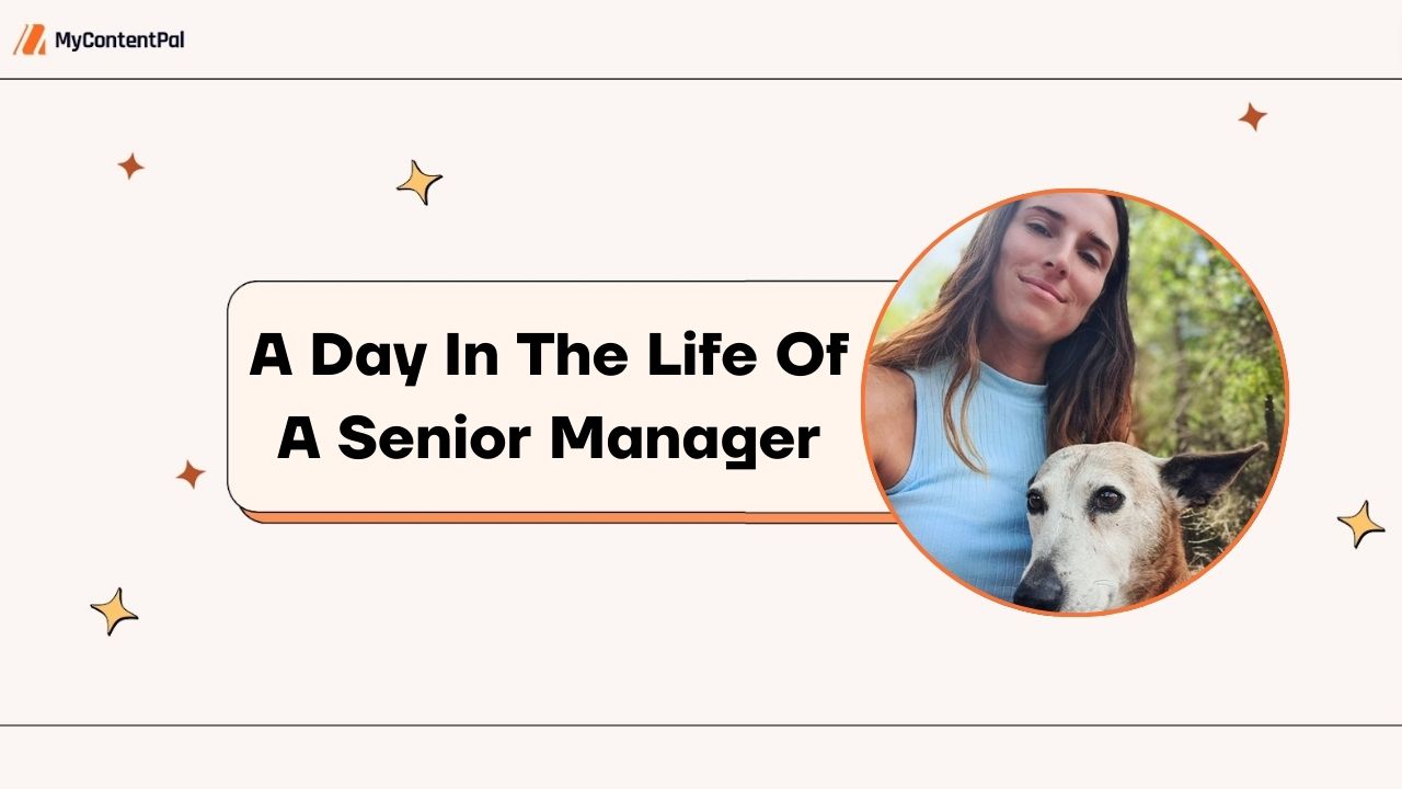 A Day In The Life Of A Senior Manager at My Content Pal