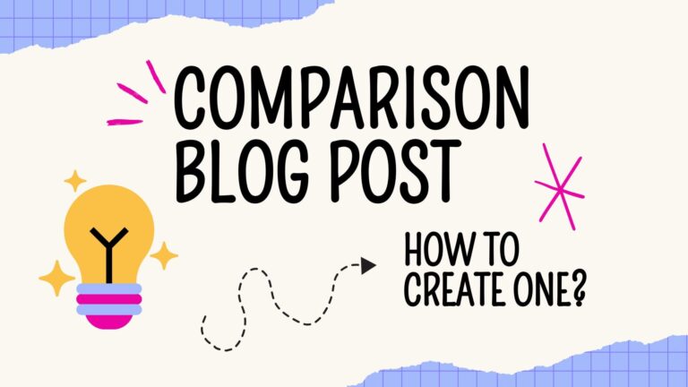 Comparison Blog Post: How To Create One + Examples 2024